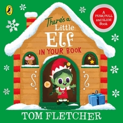 Book cover of There’s a Little Elf in Your Book by Tom Fletcher