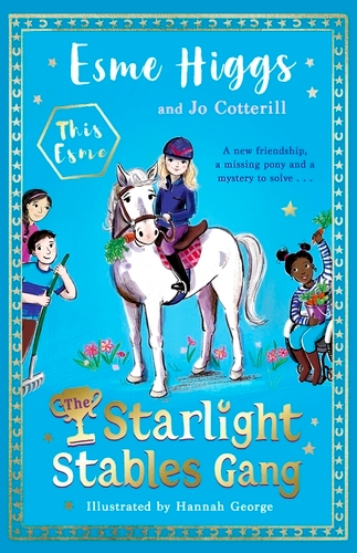 Book cover of The Starlight Stables Gang by Esme Higgs, Jo Cotterill