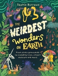 Book cover of The Weirdest Wonders on Earth by Sophie Burrows
