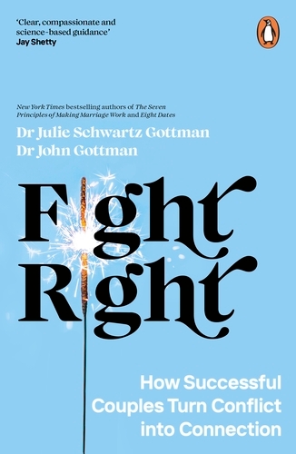 Book cover of Fight Right by John Schwartz Gottman, Julie Schwartz Gottman