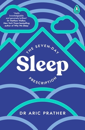 Book cover of The Seven-Day Sleep Prescription by Dr Aric Prather