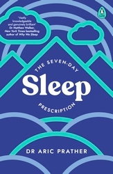 Book cover of The Seven-Day Sleep Prescription by Dr Aric Prather
