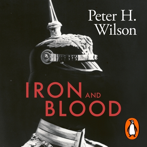 Book cover of Iron and Blood by Peter H. Wilson