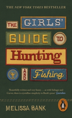 Book cover of #122 - The Girls' Guide to Hunting and Fishing by Melissa Bank