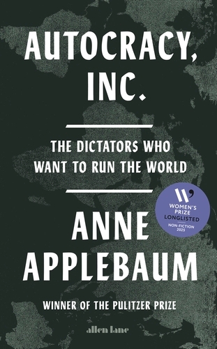 Book cover of Autocracy, Inc by Anne Applebaum
