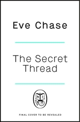 Book cover of The Secret Thread by Eve Chase