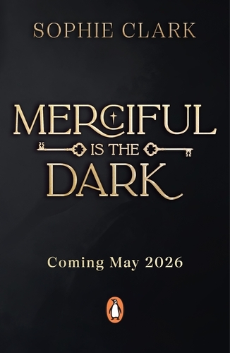 Book cover of Merciful is the Dark by Sophie Clark