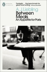 Book cover of Between Meals by A. J. Liebling