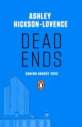 Book cover of Dead Ends by Ashley Hickson-Lovence