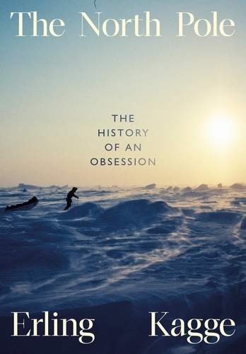 Book cover of The North Pole by Erling Kagge
