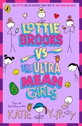 Book cover of Lottie Brooks vs The Ultra Mean Girls by Katie Kirby