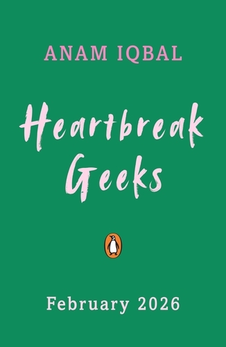 Book cover of Heartbreak Geeks by Anam Iqbal