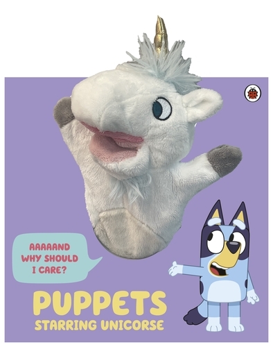 Book cover of Bluey: Puppets: Starring Unicorse by Bluey