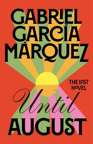 Book cover of Until August by Gabriel Garcia Marquez