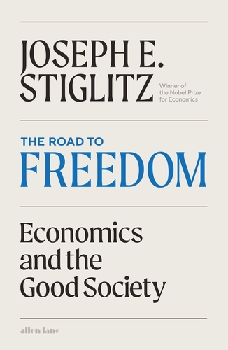 Book cover of The Road to Freedom by Joseph E. Stiglitz