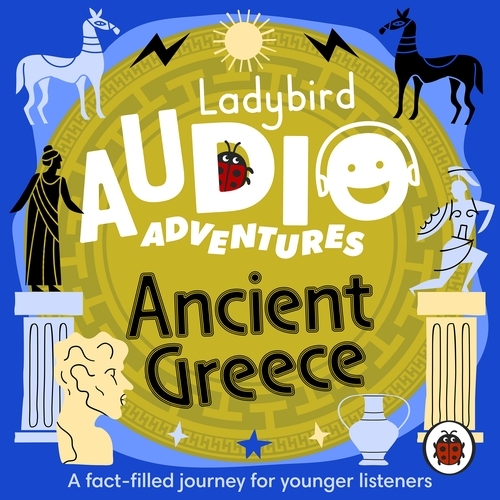 Book cover of Ladybird Audio Adventures: Ancient Greece by Ladybird