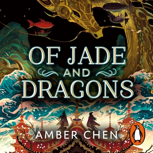 Book cover of Of Jade and Dragons by Amber Chen