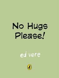 Book cover of Waffles and Julius: No Hugs Please by Ed Vere