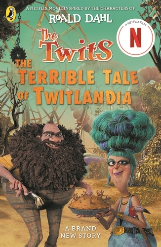 Book cover of The Twits: The Terrible Tale of Twitlandia by Roald Dahl