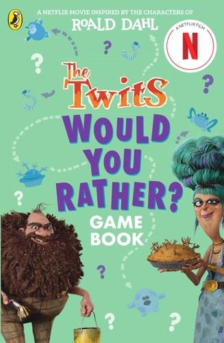 Book cover of The Twits: A Would You Rather Game Book by Roald Dahl