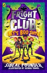 Book cover of Fright Club: Let's Boo This! by Sibéal Pounder