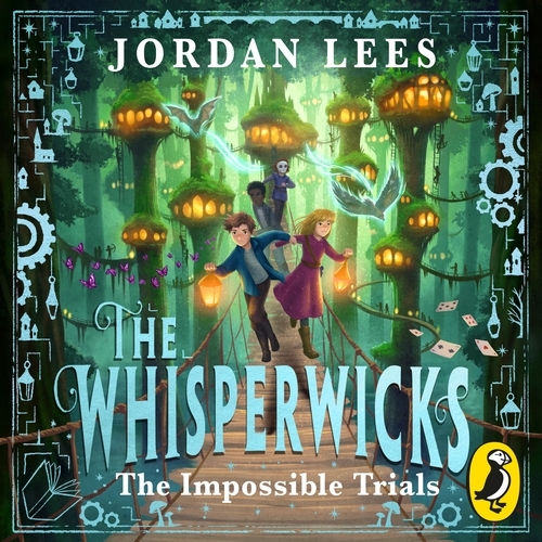 Book cover of The Whisperwicks: The Impossible Trials by Jordan Lees