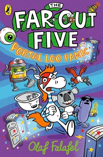 Book cover of #2 - The Far-Out Five: Portal Loo Panic by Olaf Falafel