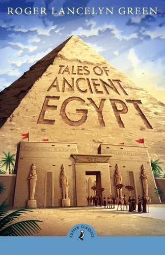 Book cover of Tales of Ancient Egypt by Roger Lancelyn Green