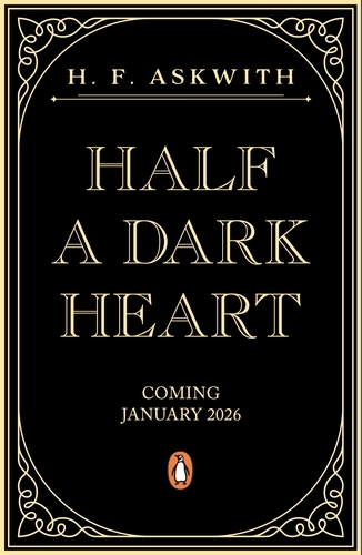 Book cover of Half a Dark Heart by H. F. Askwith