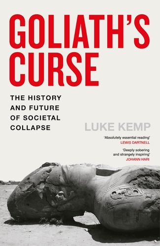 Book cover of Goliath’s Curse by Luke Kemp