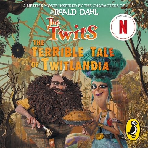 Book cover of The Twits: The Terrible Tale of Twitlandia by Roald Dahl