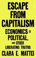 Book cover of Escape From Capitalism by Clara E. Mattei