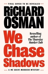 Book cover of We Chase Shadows by Richard Osman