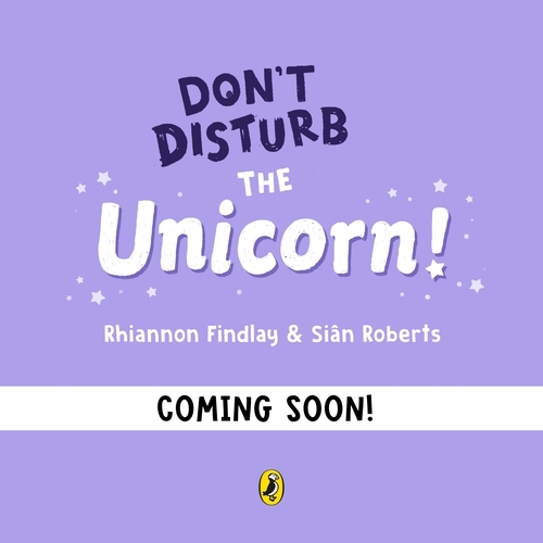 Book cover of Don't Disturb the Unicorn by Rhiannon Findlay