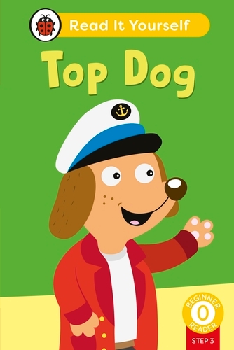 Book cover of Top Dog (Phonics Step 3): Read It Yourself - Level 0 Beginner Reader by Ladybird