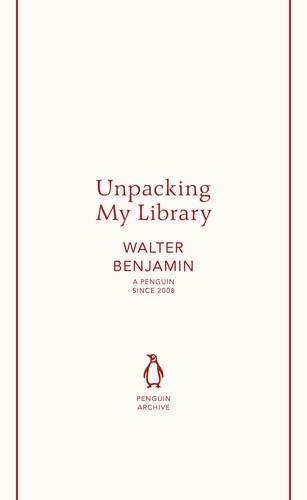 Book cover of Unpacking My Library by Walter Benjamin