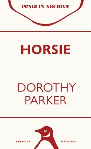 Book cover of Horsie by Dorothy Parker