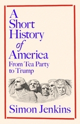 Book cover of A Short History of America by Simon Jenkins