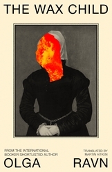 Book cover of The Wax Child by Olga Ravn