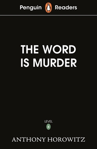 Book cover of Penguin Readers Level 6: The Word Is Murder (ELT Graded Reader) by Anthony Horowitz