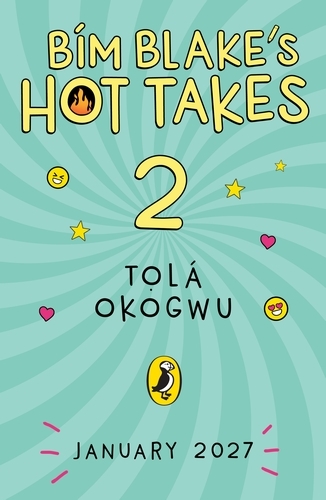 Book cover of Bim Blake’s Hot Takes: I’m Not Weird; I’m a Special Edition by Tolá Okogwu