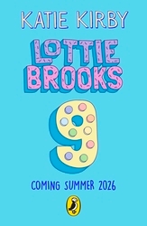 Book cover of Lottie Brooks 9 by Katie Kirby
