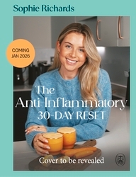Book cover of The Anti-Inflammatory 30-day Reset by Sophie Richards