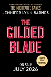 Book cover of The Gilded Blade by Jennifer Lynn Barnes