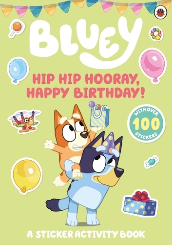 Book cover of Bluey: Hip, Hip, Hooray by Bluey