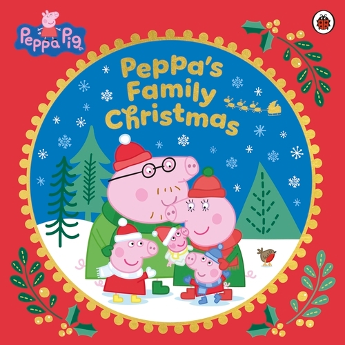 Book cover of Peppa Pig: Peppa’s Family Christmas by Peppa Pig