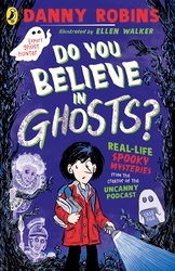 Book cover of Do You Believe in Ghosts? by Danny Robins