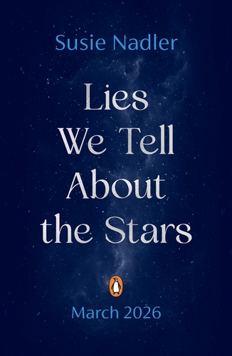 Book cover of Lies We Tell About the Stars by Susie Nadler