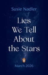 Book cover of Lies We Tell About the Stars by Susie Nadler