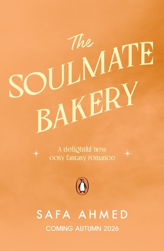 Book cover of The Soulmate Bakery by Safa Ahmed